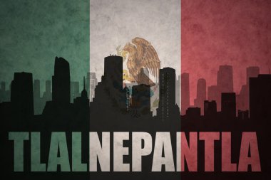 Özet metni Tlalnepantla vintage Meksika bayrağı ile şehir silüeti