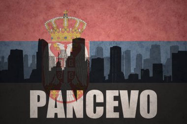 Özet metni Pancevo vintage Sırp bayrağı ile şehir silüeti