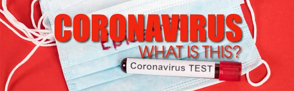 Panoramaaufnahme einer Probe mit Coronavirus-Test in der Nähe medizinischer Schutzmasken in der Nähe von Coronavirus Was ist dieser Schriftzug auf Rot? — Stockfoto