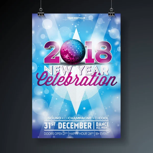 New Year Party Celebration Poster Template Illustration mit 3d 2018 Text und Disco Ball auf glänzend bunten Hintergrund. Vector EPS 10 Design. — Stockvektor