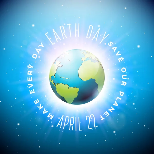 Earth Day illustration with planet and lettering. World map background on april 22 environment concept. Vector design for banner, poster or greeting card. — Stock Vector