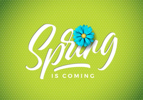 Vector spring is coming illustration with beautiful blue flower on fresh green background. Floral design template with typography letter for greeting card or promotional banner. — Stock Vector