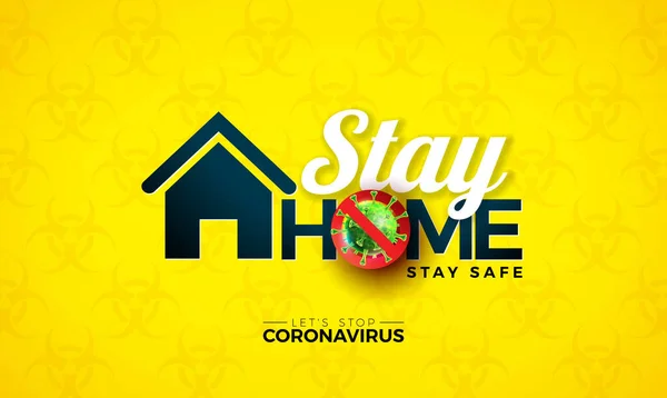 Stay Home. Stop Coronavirus Design with Covid-19 Virus Cell on Biological Danger Symbol Pattern Background. Vector 2019-ncov Corona Virus Outbreak Illustration. Stay Safe, Wash Hand and Distancing. — Stock Vector