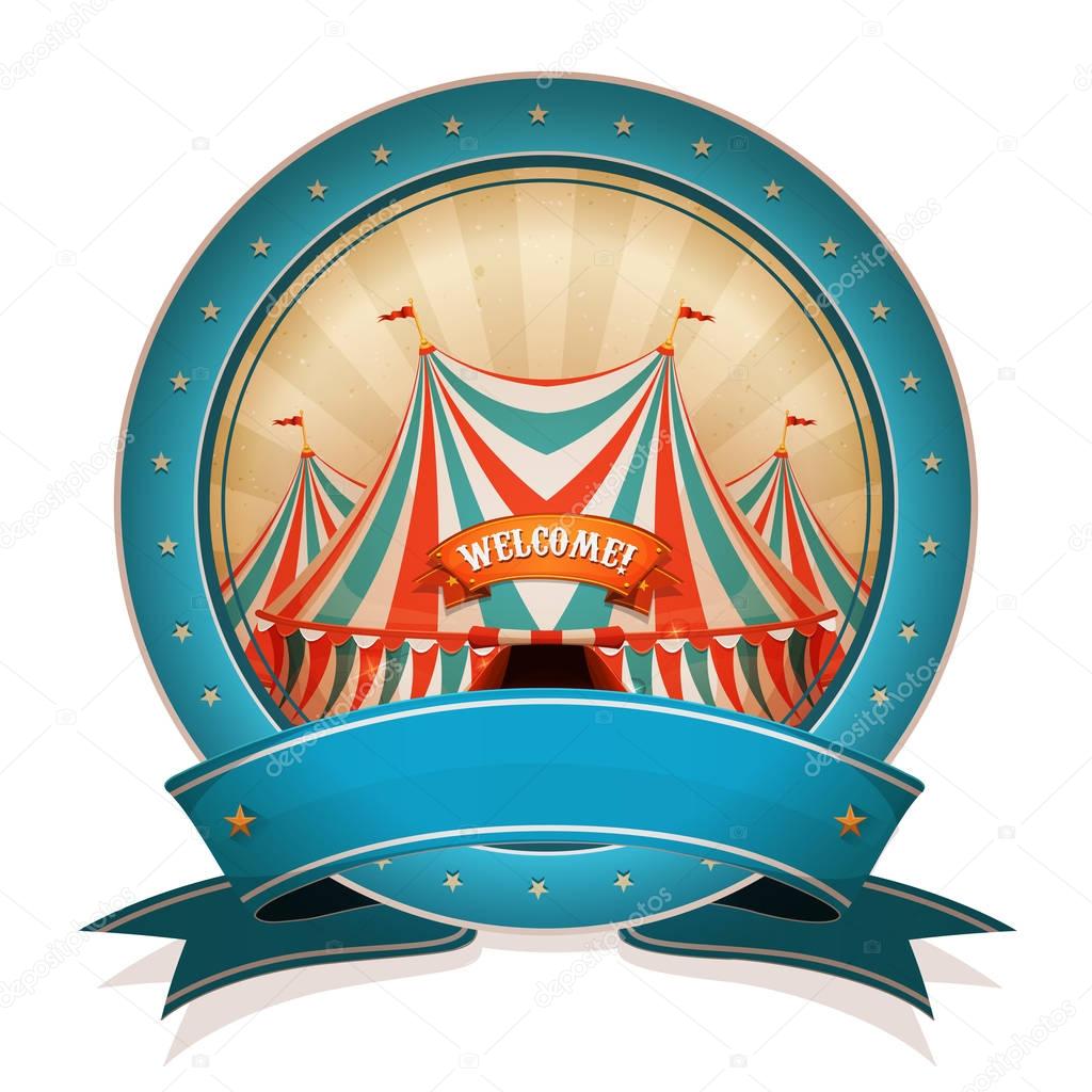 Illustration of a retro and vintage circus poster badge, with marquee, red and blue big top, for arts festival events and entertainment background
