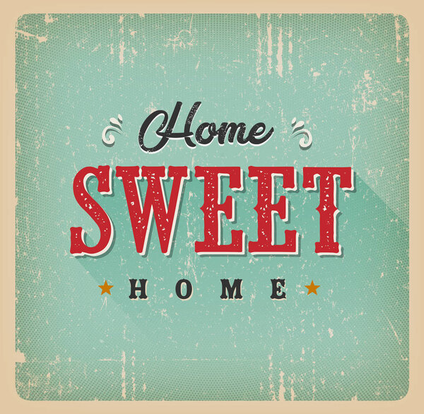 Illustration of vintage and grunge textured home sweet home card