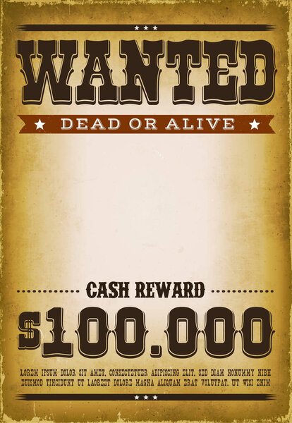 Old wanted placard poster with dead or alive inscription, cash reward with grunge scratched weathered texture