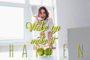 excited girl having coffee for breakfast during self isolation with wake up and make it happen lettering clipart