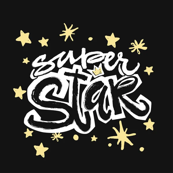 Super star type hand craft expressive ink typography slogan.