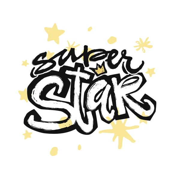Super star type hand craft expressive ink typography slogan.