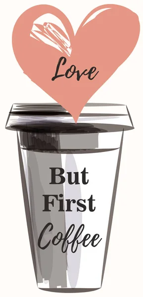 Модна ілюстрація з чашкою кави та серцем. Любов, але перша c — стоковий вектор