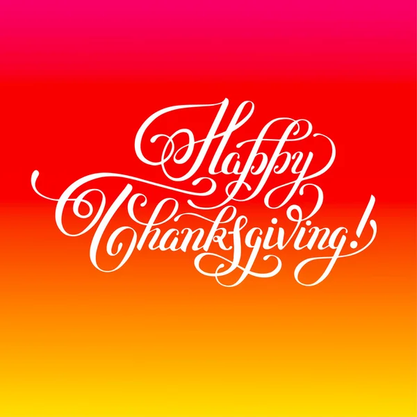 Happy Thanksgiving handwritten lettering inscription for greetin — Διανυσματικό Αρχείο
