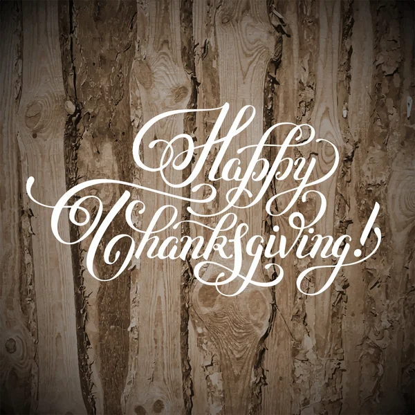 Happy Thanksgiving handwritten lettering inscription on wood bac — Stock vektor