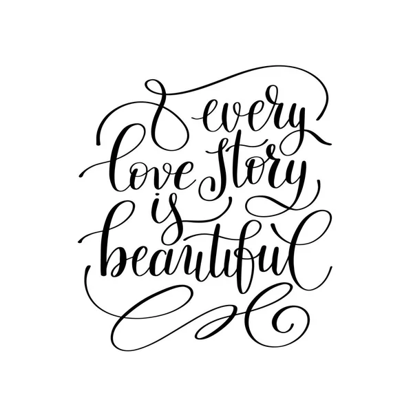 Every love story is beautiful handwritten lettering quote about — Stock Vector