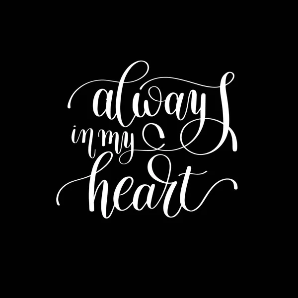 Always in my heart handwritten lettering quote about love — Stock Vector