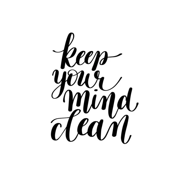 Keep Your Mind Clean Vector Text Phrase Image, Inspirational Quo — Stock Vector