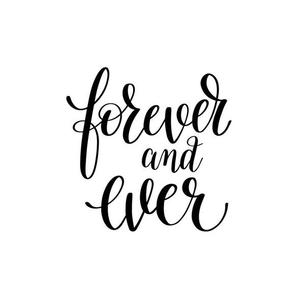 Forever and ever black and white hand written lettering phrase a — Stock Vector