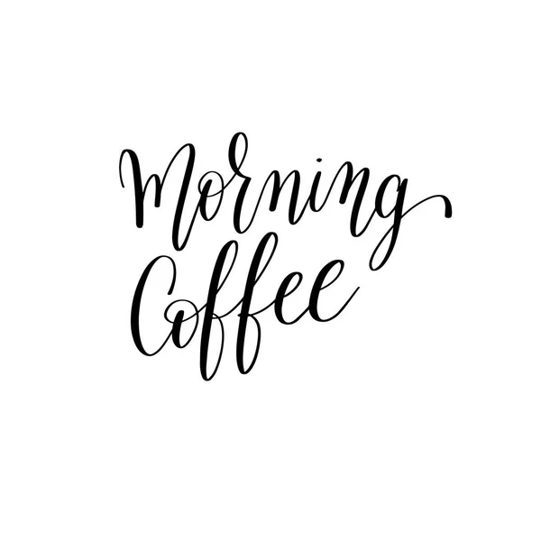 Morning coffee black and white hand written — Stock Vector