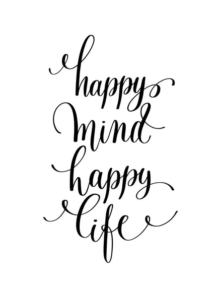 Šťastné mysli šťastný život rukou nápis pozitivní citace, kaligrafie — Stockový vektor