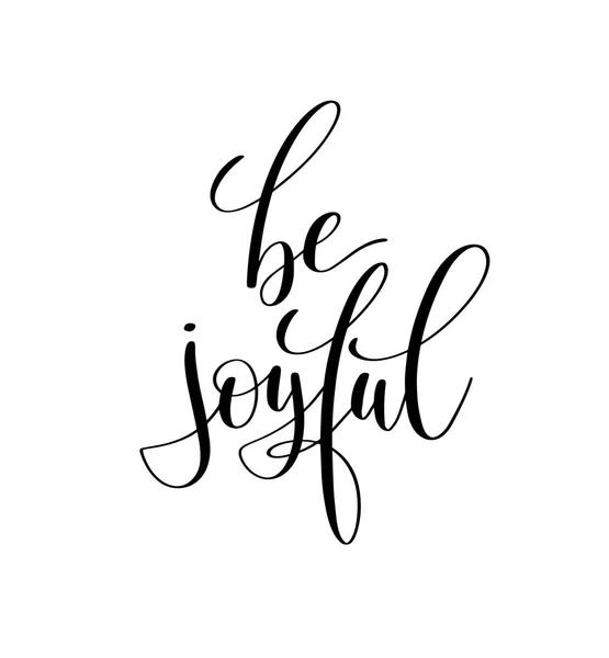 Être joyeux lettrage main phrase positive — Image vectorielle