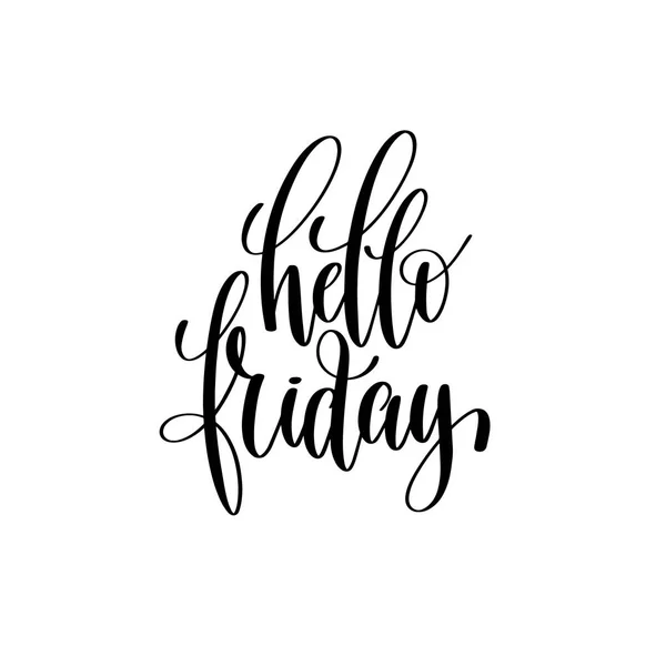 Hello friday black and white hand written lettering — Stock Vector