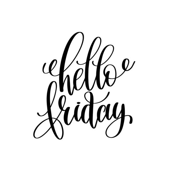 Hello friday black and white hand lettering inscription, — Stock Vector
