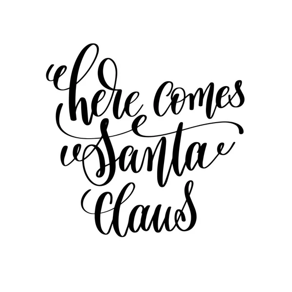 Hier komt santa claus hand belettering inscriptie winter holi — Stockvector