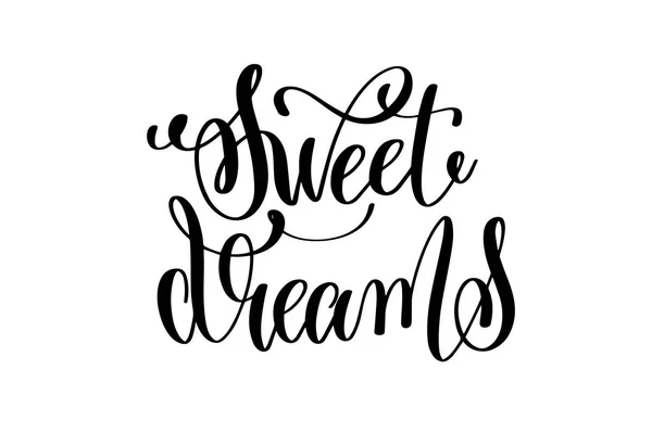 Tatlı rüyalar - siyah ve beyaz yazı yazıt baktığını el — Stok Vektör