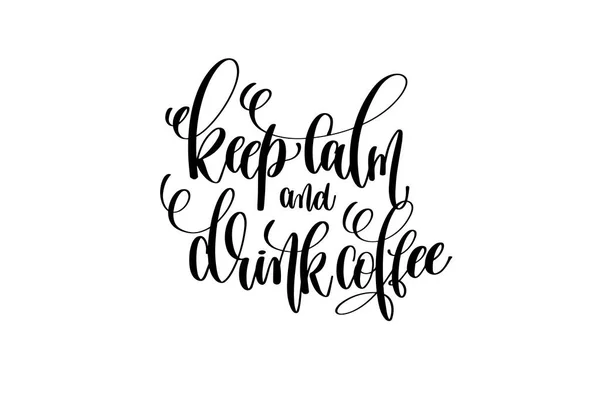 冷静を保ち、飲むコーヒー手レタリング碑文正 q — ストックベクタ