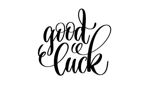 Good luck hand lettering inscription positive quote — Stock Vector