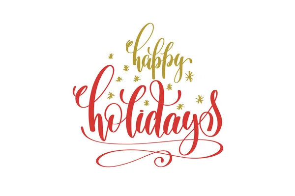 Felices fiestas mano letras vacaciones rojo y oro inscripción — Vector de stock