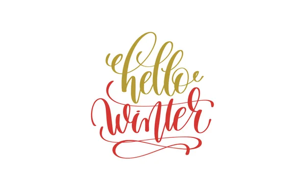 Ciao inverno mano lettering vacanza rosso e oro iscrizione — Vettoriale Stock