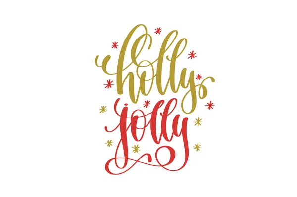 Holly jolly hand belettering vakantie rode en gouden inscriptie — Stockvector