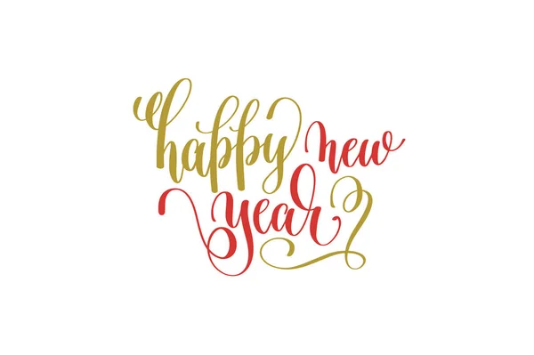 Felice anno nuovo a mano iscrizione lettering vacanza rosso e oro — Vettoriale Stock