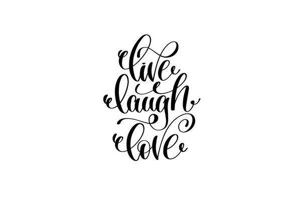 Rir ao vivo amor mão escrita lettering citação positiva —  Vetores de Stock