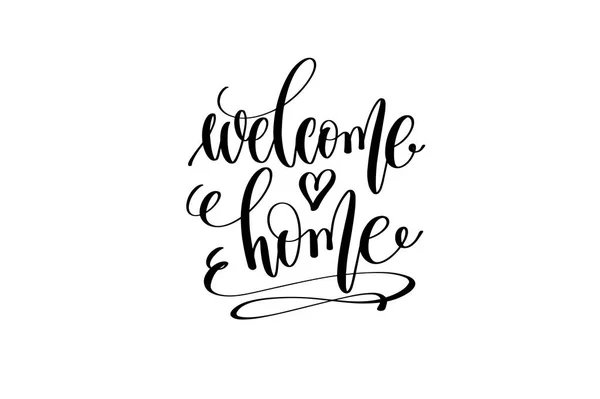 Willkommen zu Hause Hand Schriftzug Aufschrift positives Zitat — Stockvektor