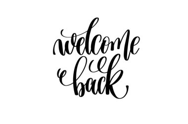 welcome back hand lettering inscription positive quote clipart