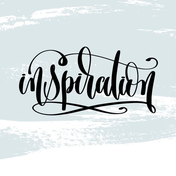 Inspiratie - hand belettering inscriptie op blauwe penseelstreek — Stockvector