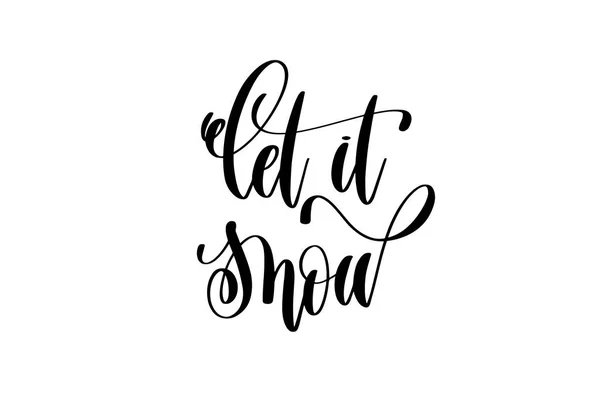 Laisser la neige inscription lettrage à la main pour les vacances d'hiver desig — Image vectorielle