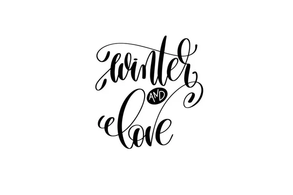 Winter and love - hand lettering black ink phrase to christmas h — Stock Vector