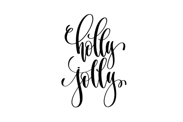 Holly joyeux - lettrage à la main célébration citation pour vacances d'hiver — Image vectorielle