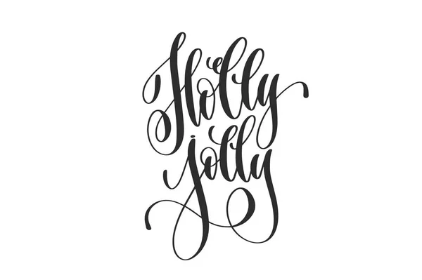 Holly jolly - inscripción de letras a mano para las vacaciones de invierno desig — Vector de stock