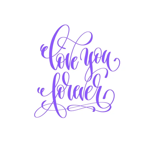 Love you forever - hand lettering love quote to valentines day d — Stock Vector