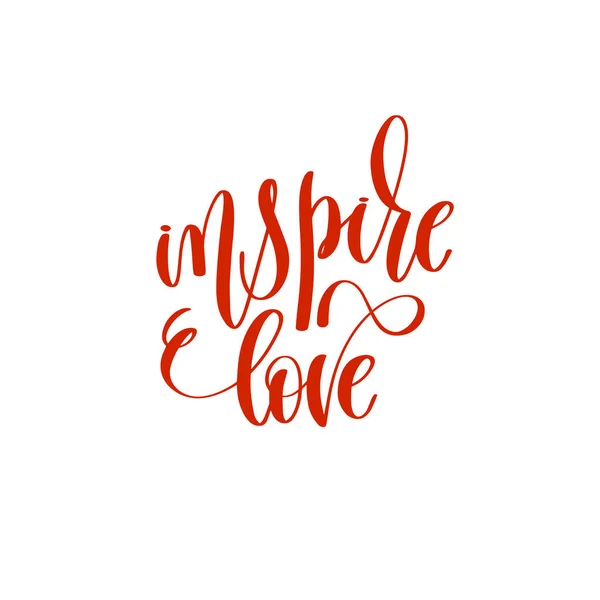 Inspire láska - ruční nápisy kaligrafie nabídky na valentinky da — Stockový vektor