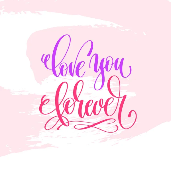 Love you forever - hand lettering inscription text to valentines — Stock Vector