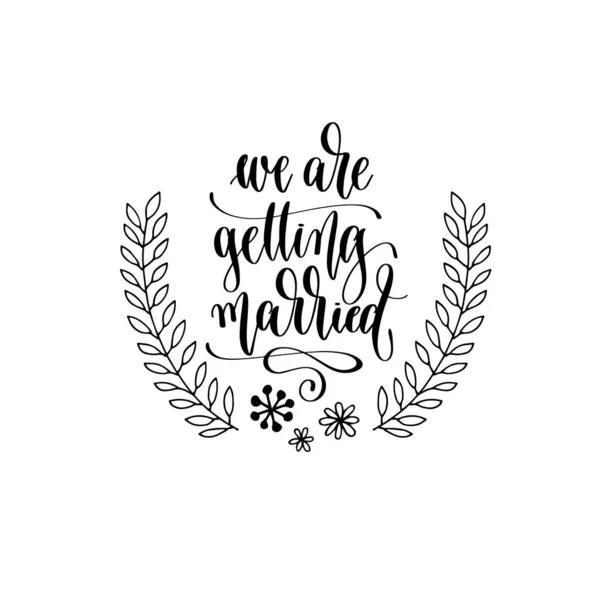 Összeházasodunk - kézzel felirat esküvői meghívó vagy Valentin nap design — Stock Vector