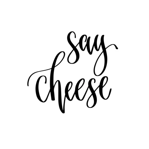 Say cheese - hand lettering inscription to wedding invitation or Valentines day design — 스톡 벡터