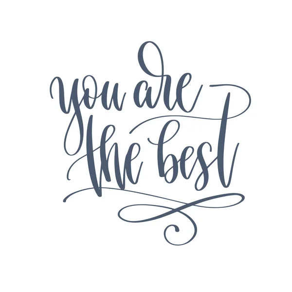 You are the best - hand lettering romantic quote, love letters to valentines day design — ストックベクタ