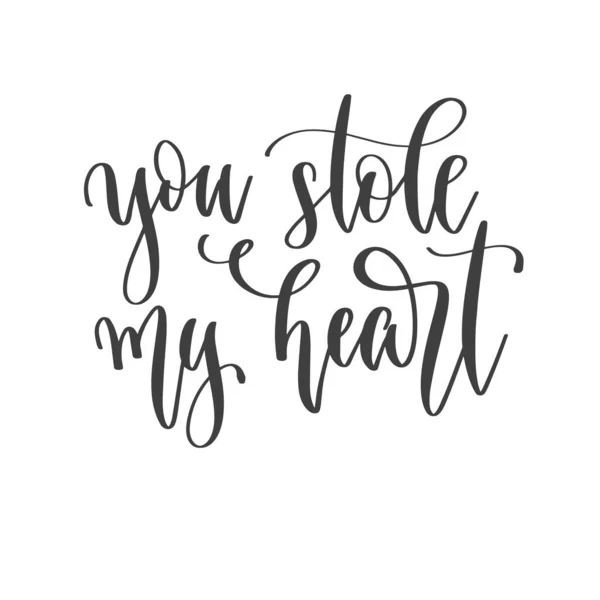 Je stal mijn hart - met de hand belettering inscriptie tekst positief citaat — Stockvector