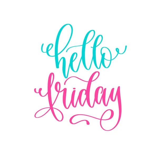 Hello friday - hand lettering positive quotes design, motivation and inspiration text — Stock Vector