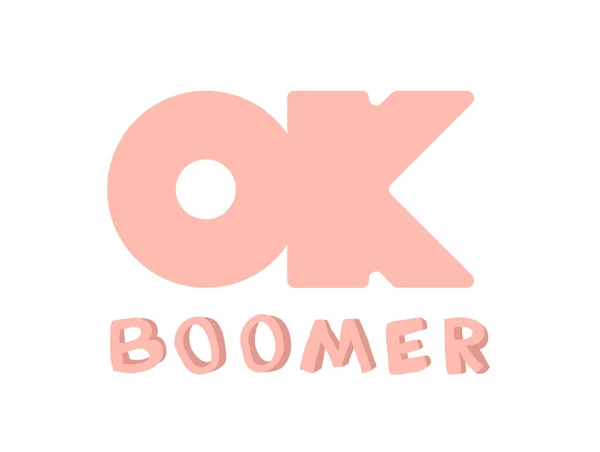 OK Boomer. Internet meme, phrase popular among young people. Vector lettering illustration for t-shirt print. — Stock Vector